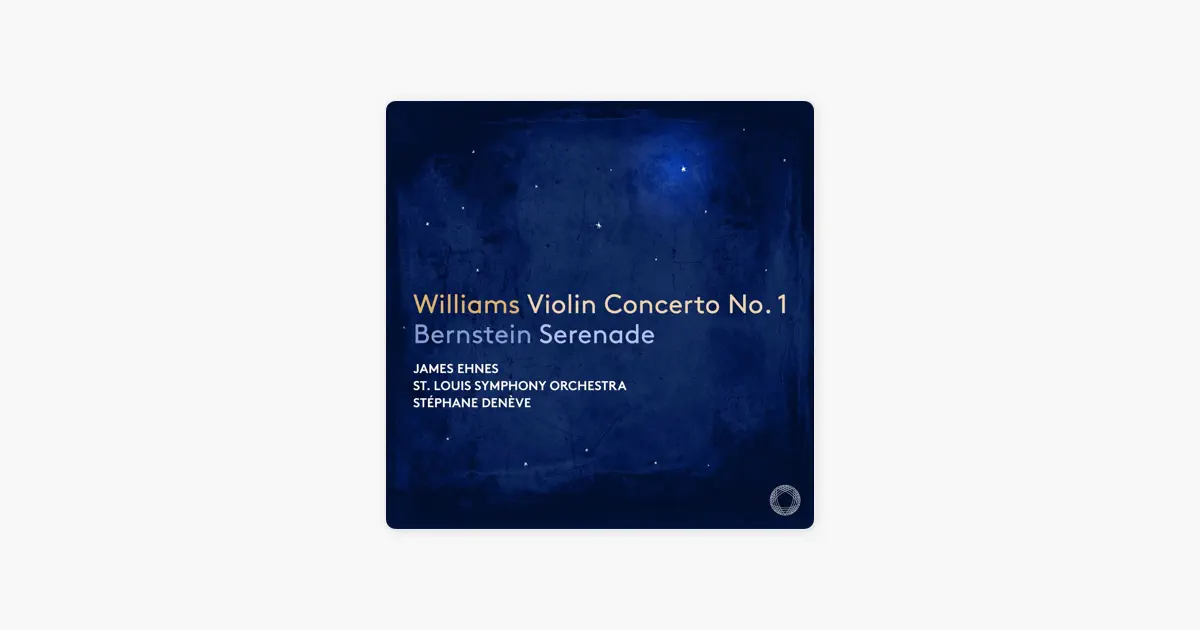 セントルイス交響楽団のBernstein: Serenade – Williams: Violin