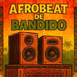 BANDIT AFROBEAT