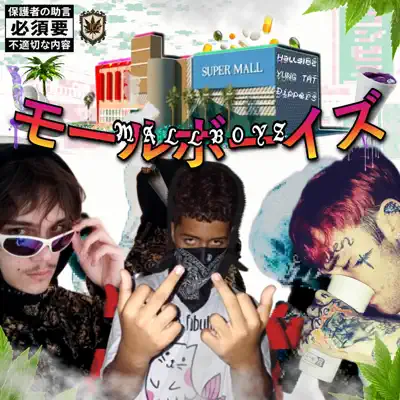 Écouter MALLBOYZモールボーイズ - EP par Dippers, H3llside & Yung Tat