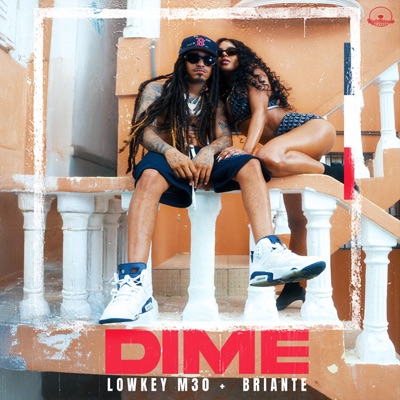 Dime (feat. Lowkey M30 & Briante) - Single