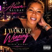 Cover art for I Woke Up Winning by Alisia AllDay