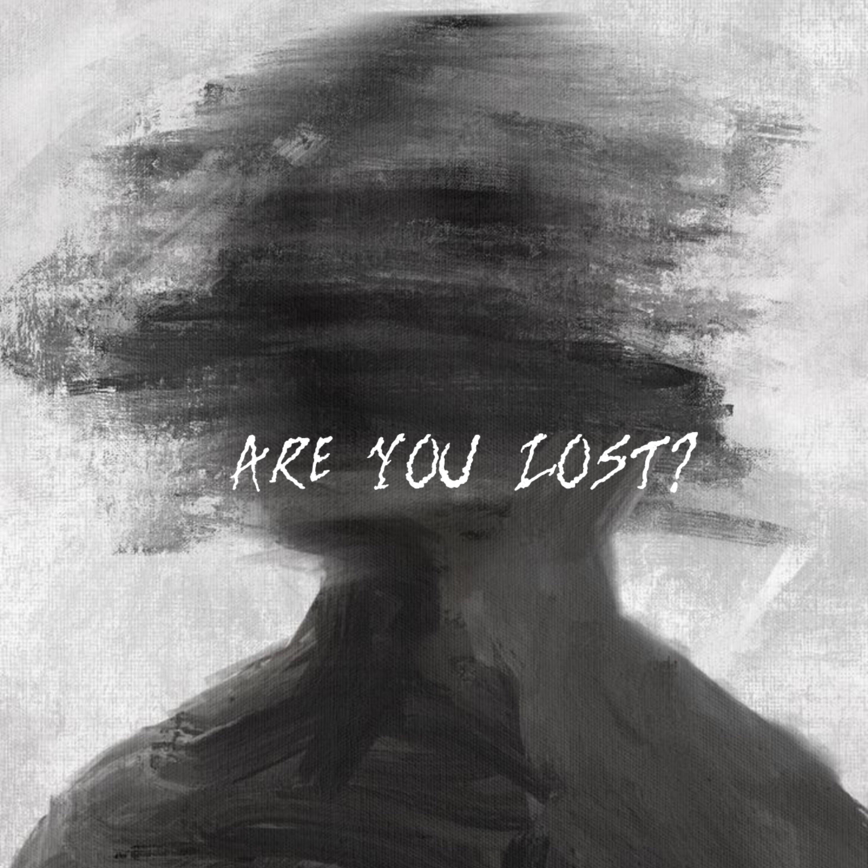 ARE YOU LOST?