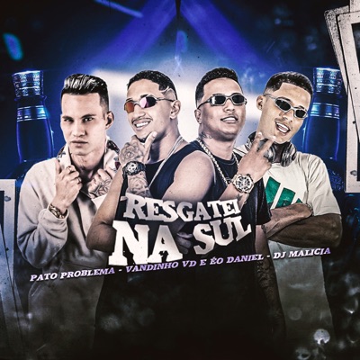 Resgatei na Sul (feat. DJ Malicia) - Single