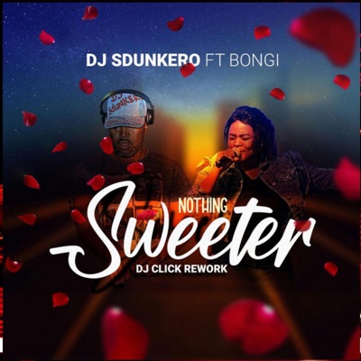 Nothing Sweeter (feat. BONGI SILINDA) - Single