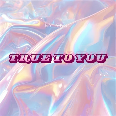 True to you - Single