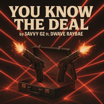 You Know The Deal (feat. DWAVE & RAYBAE) - Single