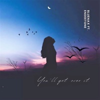 You'll Get over It. (feat. Endeetone) - Single - Bluenax