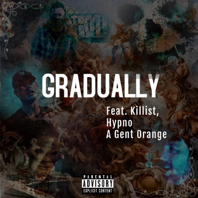 Gradually (feat. Killist, Hypnokid & A Gent Orange) - Single