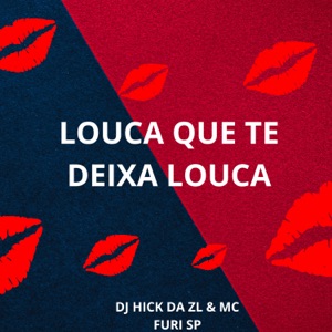 Louca Que Te Deixa louca