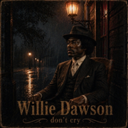 Don't Cry - EP - Willie Dawson