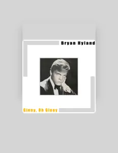 Escucha a Bryan Hyland, mira videos musicales, lee su biografía, consulta las fechas de las gira y más.