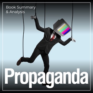 Propaganda: Book Summary & Analysis