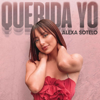 Querida Yo - Alexa Sotelo