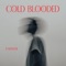 Cold Blooded - Vainem lyrics