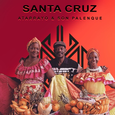 Santa Cruz (feat. ATARRAYO) - Single