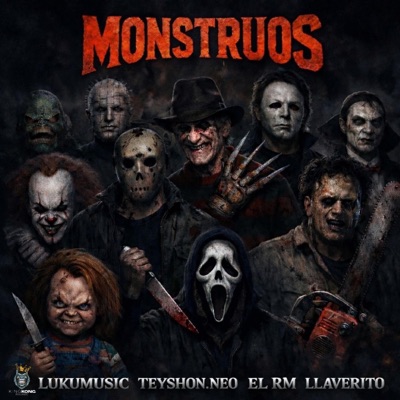 Monstruos (feat. Teyshon, El RM, Llaverito & KingKong Rekordz) - Single