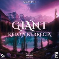 Giant (feat. Kelo & Kerrecia) - Single - GEMINI RECORDS