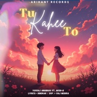 Tu Kahee To (feat. Aksh-R) - Single - Yuvraj Anubhav