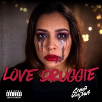 Love Druggie - Single - Scoob da Dawg