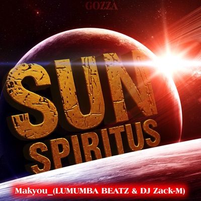 Sun Spiritus Beatz (feat. Lumumba & DJ Zack-M) - Single