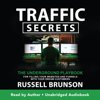 Traffic Secrets (Unabridged) - Russell Brunson