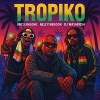 TROPIKO (feat. NellyTheGoon & DjWasabi) - Single - Uncojingjong