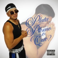Plata, Plomo o Que? - Single - PONCE el Santo