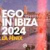Various Artists - Ego in Ibiza 2024 (La Fènix) artwork