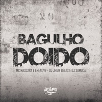 Bagulho Doido - Single - Emenove, DJ Jhow Beats & DJ SAMUCA OFICIAL