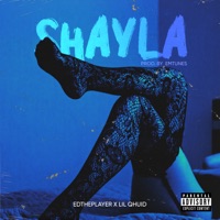 SHAYLA - Single - EdThePlayer, Lil Qhuid & Emtunes