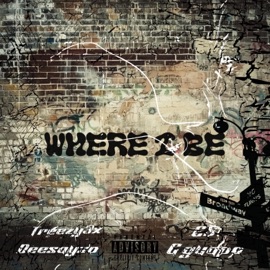 Where I Be (feat. Deesayso, G guapo & E$) Treezy3x