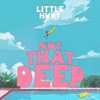 Not That Deep - Single