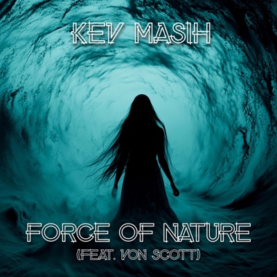 FORCE OF NATURE (feat. Von Scott)
