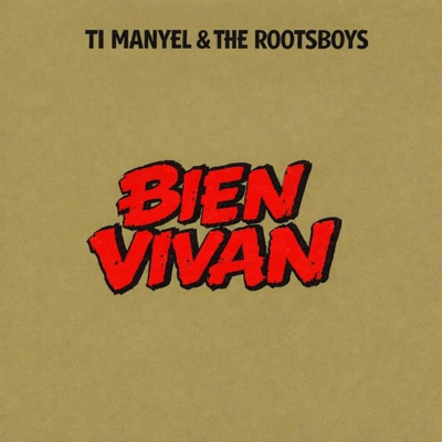 BIEN VIVAN (feat. Ti Manyel) - Single