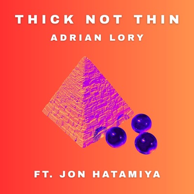 Thick Not Thin (feat. Jon Hatamiya & Benjamin Ring) - Single