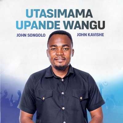 John Songolo (nitasimama upande wangu) (feat. John Kavishe) - EP
