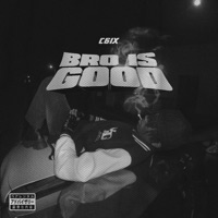 Bro Is Good - C6ix