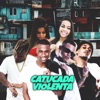 Catucada Violenta (feat. MC BEATRIZ, Mc Evelyn & Mc 7 Belo)