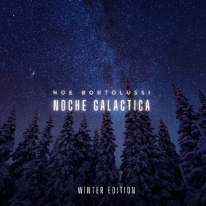 Noche Galactica - Winter Edition (DJ Mix)