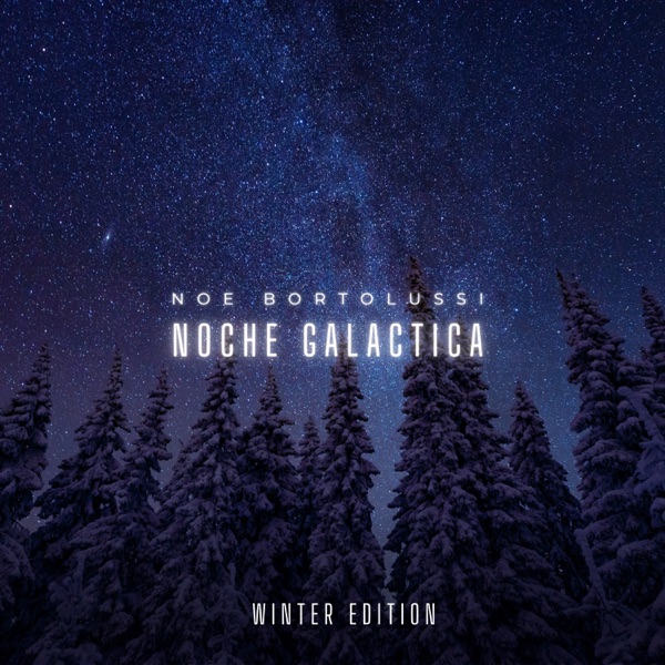 Noche Galactica - Winter Edition (DJ Mix)
