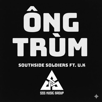 Ông Trùm (feat. Hưng Eagle & Minh Hiên & U.K) - Single