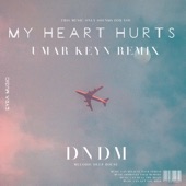 My Heart Hurts (Umar Keyn Remix) artwork