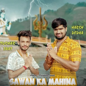 Sawan Ka Mahina (feat. Tushar Jaat)