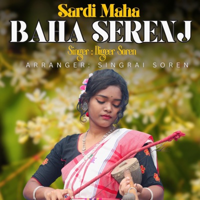 Sardi Maha Baha Serenj (feat. Dumni Soren)