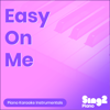 Easy on Me (V2) [Originally Performed by Adele] [Piano Karaoke Version] - Sing2Piano