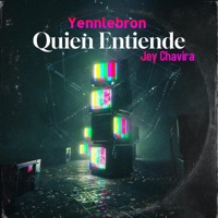 QUIEN ENTIENDE (feat. jey chavira) - Single - Yennlebron