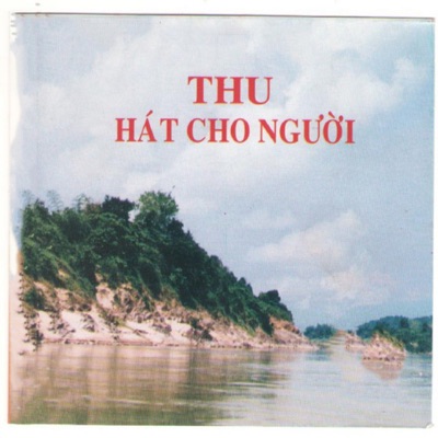 Thu Hát Cho Người