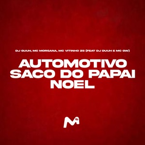 Automotivo Saco do Papai Noel (feat. Dj Duuh & Mc Gw)