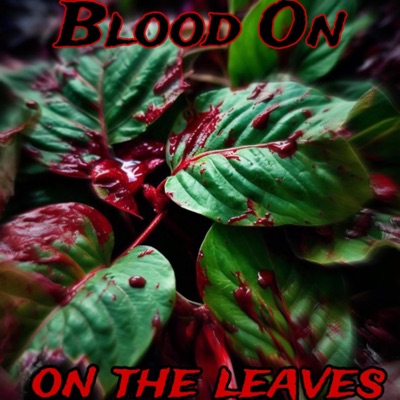 Blood On The Leaves (Radio Edit) - Single
