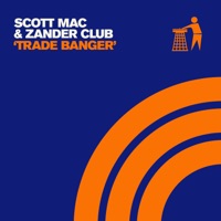Trade Banger - Single - Scott Mac & Zander Club
